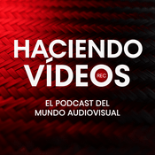 Podcast Haciendo Vídeos