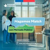 Podcast Hagamos Match con Mercado Público