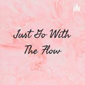 Podcast Just Go With The Flow