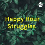 Podcast Happy Hour Struggles