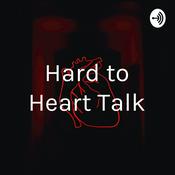 Podcast Hard to Heart Talk
