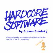 Podcast Hardcore Software by Steven Sinofsky (Audio Edition)