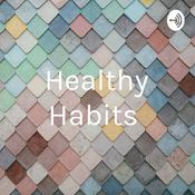 Podcast Healthy Habits