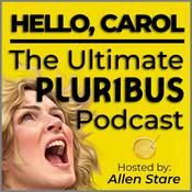 Podcast Hello, Carol: The Ultimate 'Plur1bus' Podcast