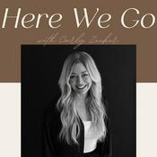 Podcast Here We Go with Carly Zucker