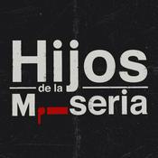Podcast HIJOS DE LA MISERIA PODCAST