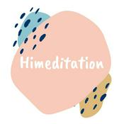 Podcast Himeditation