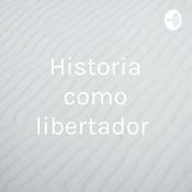 Podcast Historia como libertador