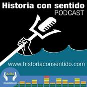 Podcast Historia con sentido Podcast