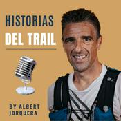Podcast Historias del Trail by Albert Jorquera