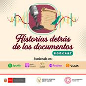 Podcast Historias detrás de los documentos
