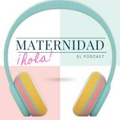 Podcast ¡Hola! Maternidad 
Tu podcast de mujer a mamá