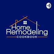 Podcast Home Remodeling Cookbook