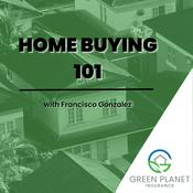 Podcast Homebuying 101 with Francisco Gonzalez