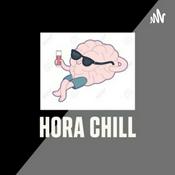 Podcast Hora Chill - Podcasts Piloto Episodio 00