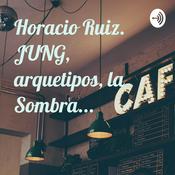 Podcast Horacio Ruiz. JUNG, arquetipos, la Sombra...