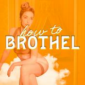 Podcast How to Brothel