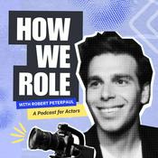 Podcast How We Role: A Podcast for Actors by Casting Networks