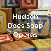 Podcast Hudson Does Soap Operas