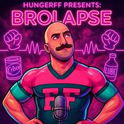 Podcast HungerFF Presents: Brolapse
