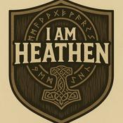 Podcast I am Heathen (and so can You!!!)
