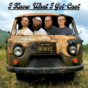 Podcast I Know What I Got-Cast