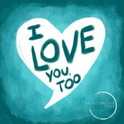 Podcast I Love You, Too