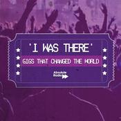 Podcast I Was There - Gigs That Changed The World