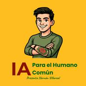 Podcast IA para el Humano Común