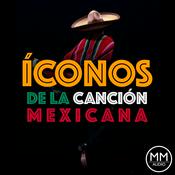 Podcast Íconos de la Canción Mexicana