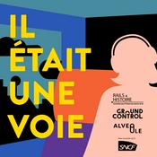 Podcast Il était une Voie