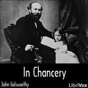 Podcast In Chancery (Forsyte Saga Vol. 2) by John Galsworthy (1867 - 1933)