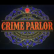 Podcast In the Crime Parlor with Rigor and Mortis