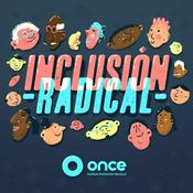 Podcast Inclusión Radical