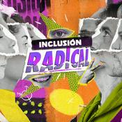 Podcast Inclusión Radical