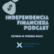 Podcast Independencia Financiera Podcast