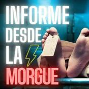 Podcast Informe desde la morgue