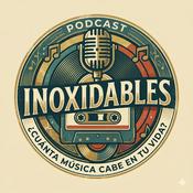 Podcast Inoxidables. ¿Cuanta música cabe en tu vida?