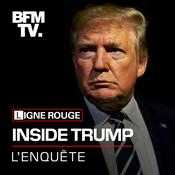 Podcast Inside Trump, l'enquête