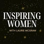 Podcast Inspiring Women with Laurie McGraw