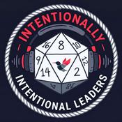 Podcast Intentionally Intentional Leaders