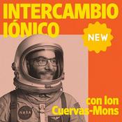Podcast Intercambio Iónico con Ion Cuervas-Mons
