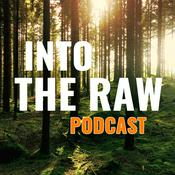 Podcast Into The Raw Podcast