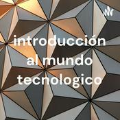 Podcast introducción al mundo tecnologico