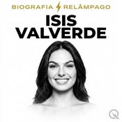 Podcast Isis Valverde - Biografia Relâmpago