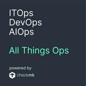 Podcast ITOps, DevOps, AIOps - All Things Ops