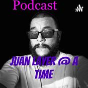 Podcast Juan Layer @ A Time