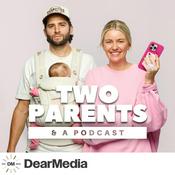 Podcast Two Parents & A Podcast