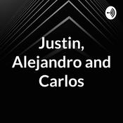 Podcast Justin, Alejandro and Carlos