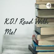 Podcast K.D.! Read With Me!